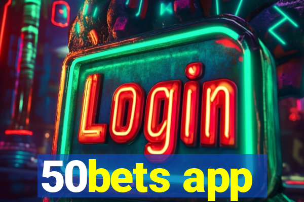 50bets app